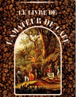 LE LIVRE DE L'AMATEUR DE CAFE - MICHEL VANIER - 1984