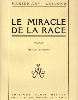 LE MIRACLE DE LA RACE - MARIUS ET ARY LEBLOND - 1921