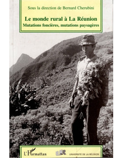 LE MONDE RURAL A LA REUNION  - BERNARD CHERUBINI - 1996