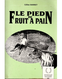 LE PIED DE FRUIT A PAIN - CELINE BARRET - 1991
