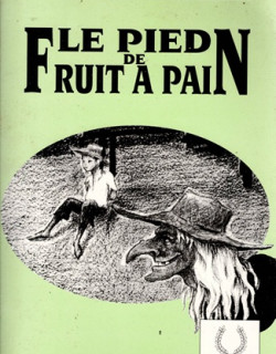 LE PIED DE FRUIT A PAIN - CELINE BARRET - 1991