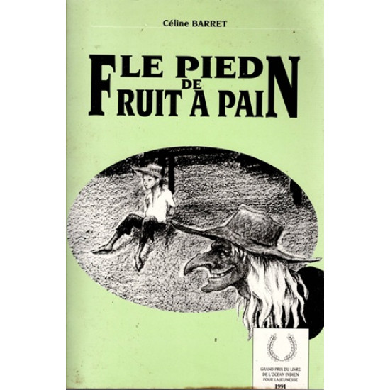 LE PIED DE FRUIT A PAIN - CELINE BARRET - 1991