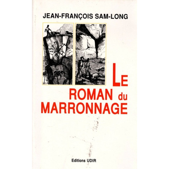 LE ROMAN DU MARRONNAGE - JEAN-FRANCOIS SAMLONG -1990