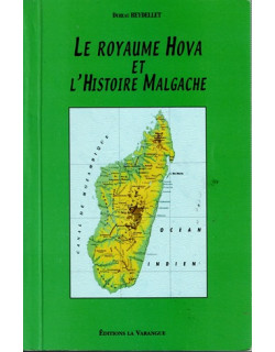 LE ROYAUME HOVA ET L'HISTOIRE MALGACHE - DEDICACE DURAU REYDELLET - 2000
