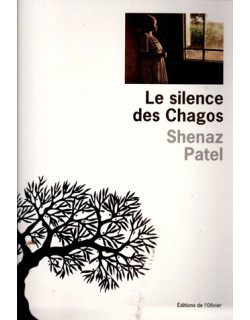 LE SILENCE DES CHAGOS - SHENAZ PATEL - 2004