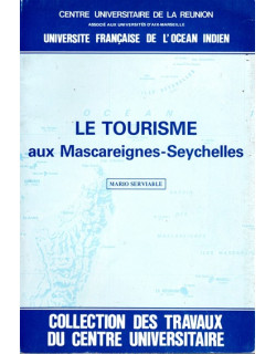 LE TOURISME AUX MASCAREIGNES-SEYCHELLES - MARIO SERVIABLE - 1983