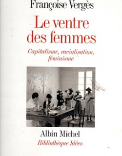 LE VENTRE DES FEMMES - FRANCOISE VERGES - 2017