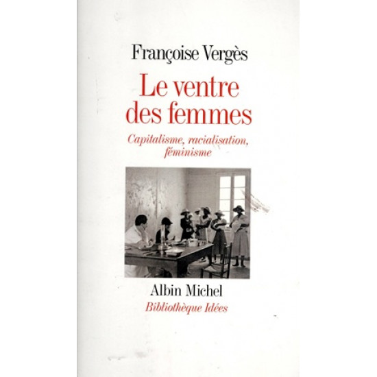 LE VENTRE DES FEMMES - FRANCOISE VERGES - 2017