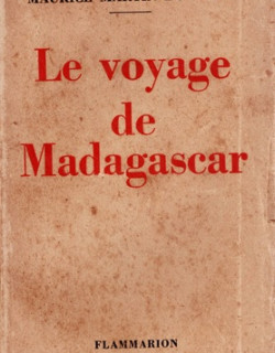 LE VOYAGE A MADAGASCAR - MAURICE MARTIN DU GARD - 1934 LE VOYAGE A MADAGASCAR - MAURICE MARTIN DU GARD - 1934