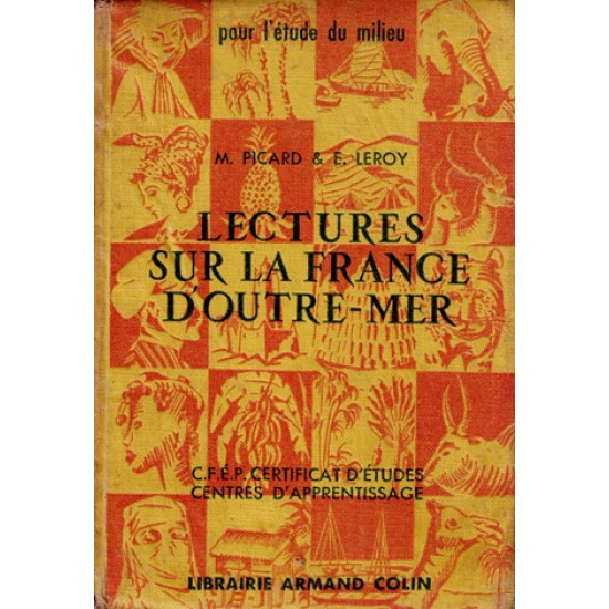 LECTURES SUR LA FRANCE D'OUTREMER - M. PICARD - E.LEROY - 1956