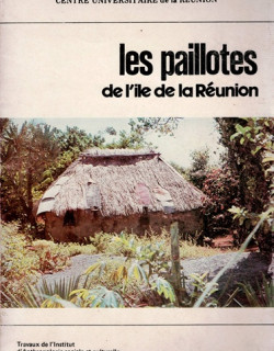 LES PAILLOTES DES L'ILE DE LA REUNION - CHRISTIAN BARAT - 1978