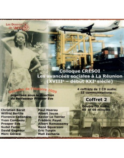 DOUBLE CD AUDIO - LES AVANCEES SOCIALES A LA REUNION - COFFRET 2 - COLLOQUE CRESOI - PATRICK NURBEL - 2009