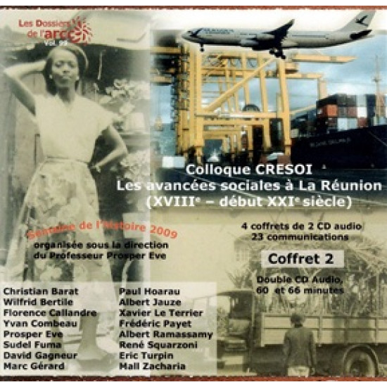 DOUBLE CD AUDIO - LES AVANCEES SOCIALES A LA REUNION - COFFRET 2 - COLLOQUE CRESOI - PATRICK NURBEL - 2009