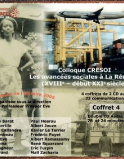 DOUBLE CD AUDIO - LES AVANCEES SOCIALES A LA REUNION - COFFRET 4 - COLLOQUE CRESOI - PATRICK NURBEL - 2009