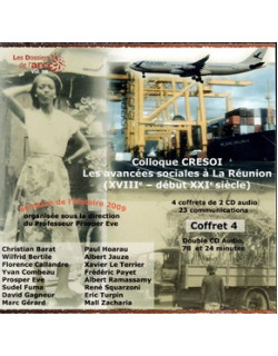 DOUBLE CD AUDIO - LES AVANCEES SOCIALES A LA REUNION - COFFRET 4 - COLLOQUE CRESOI - PATRICK NURBEL - 2009