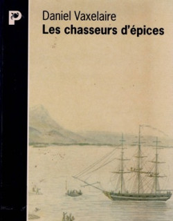LES CHASSEURS D'EPICES - DANIEL VAXELAIRE - VERSION 1995