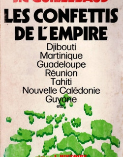 LES CONFETTIS DE L'EMPIRE - J.C GUILLEBAUD - 1976