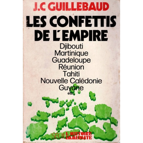 LES CONFETTIS DE L'EMPIRE - J.C GUILLEBAUD - 1976