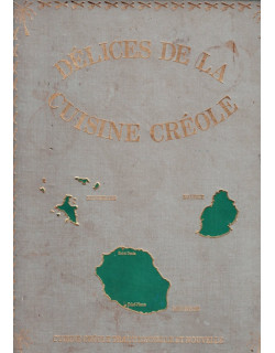 LES DELICES DE LA CUISINE REUNIONNAISE - 1985