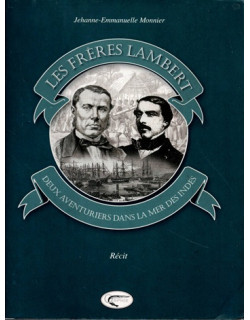 LES FRERES LAMBERT - DEUX AVENTURIERS DANS LA MER DES INDES - J.H MONNIER - 2011