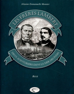 LES FRERES LAMBERT - DEUX AVENTURIERS DANS LA MER DES INDES - J.H MONNIER - 2011