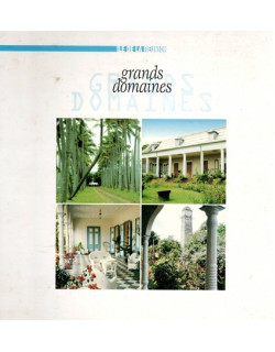 GRANDS DOMAINES - LA REUNION - ANTOINE PERRAU - JACQUES ZAHAR - 1997 GRANDS DOMAINES - LA REUNION - ANTOINE PERRAU - JACQUES ZAHAR - 1997