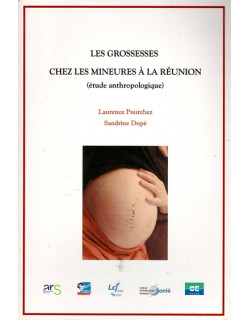 LES GROSSESSES CHEZ LES MINEURES A LA REUNION - LAURENCE POURCHEZ - SANDRINE DUPE - 2011