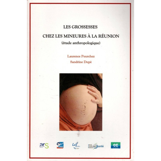 LES GROSSESSES CHEZ LES MINEURES A LA REUNION - LAURENCE POURCHEZ - SANDRINE DUPE - 2011