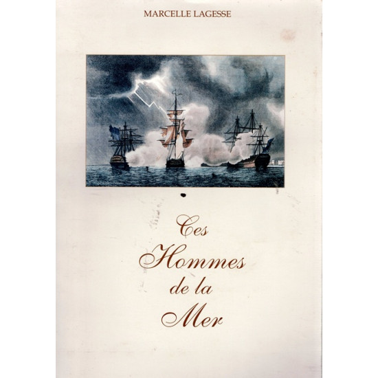 LES HOMMES DE LA MER  - MARCELLE LAGESSE - 1987