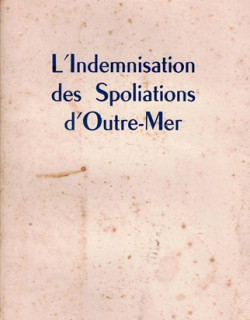 L'INDEMNISATION DES SPOLIATIONS D'OUTRE-MER - PAUL JUSSEAU - 1964
