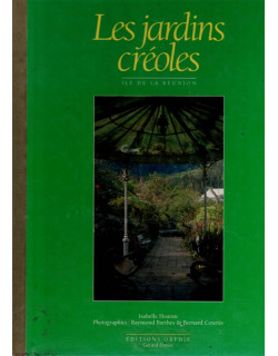 LES JARDINS CREOLES - ISABELLE HOAREAU - 1994