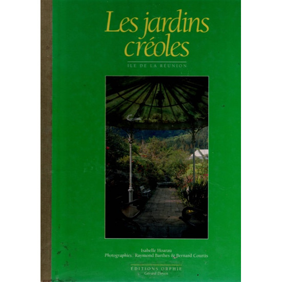LES JARDINS CREOLES - ISABELLE HOAREAU - 1994