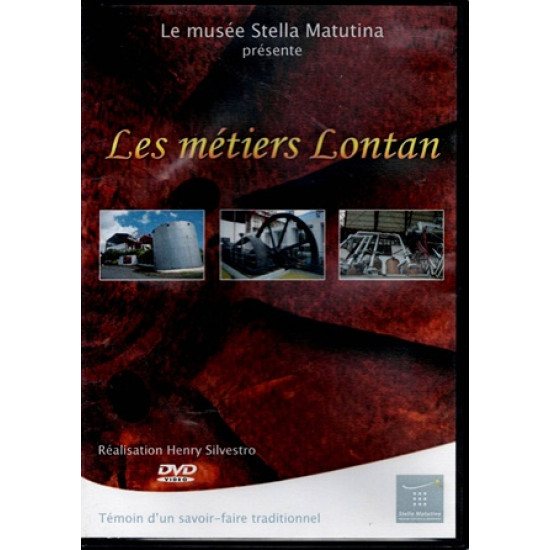 DVD LES METIERS LONTAN - MUSEE STELLA MATUTINA - 1988
