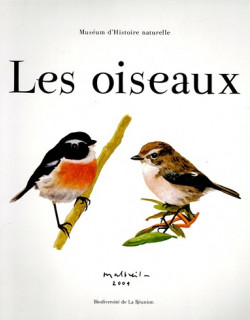 LES OISEAUX - BIODIVERSITE DE LA REUNION - 2004 LES OISEAUX - BIODIVERSITE DE LA REUNION - 2004