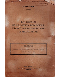 LES OISEAUX DE LA MISSION ZOOLOGIQUE FRANCO-ANGLO-AMERICAINE A MADAGASCAR - J. DELANCOUR - 1932