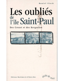 LES OUBLIES DE L'ÎLE SAINT-PAUL - DES CROZET ET DES KERGUELEN - 2000