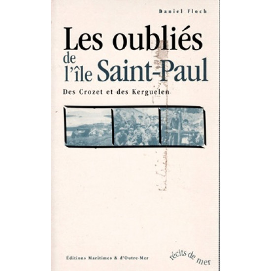LES OUBLIES DE L'ÎLE SAINT-PAUL - DES CROZET ET DES KERGUELEN - 2000