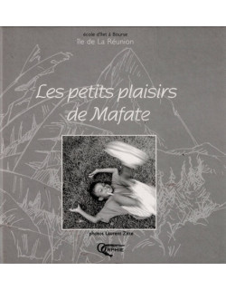 LES PETITS PLAISIRS DE MAFATES - LAURENT ZITTE - 2003