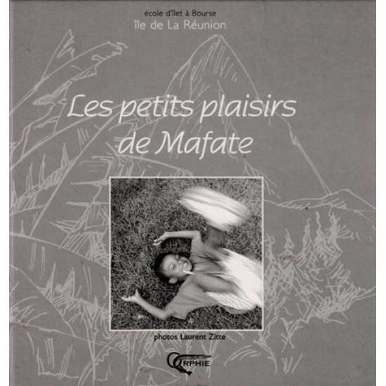 LES PETITS PLAISIRS DE MAFATES - LAURENT ZITTE - 2003