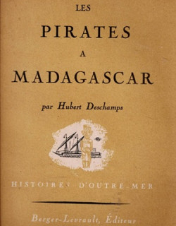 LES PIRATES A MADAGASCAR - HUBERT DESCHAMPS - 1949 LES PIRATES A MADAGASCAR - HUBERT DESCHAMPS - 1949