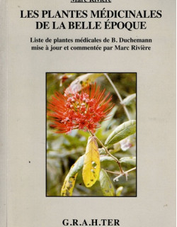 LES PLANTES MEDICINALES DE LA BELLE EPOQUE - MARC RIVIERE - 2007