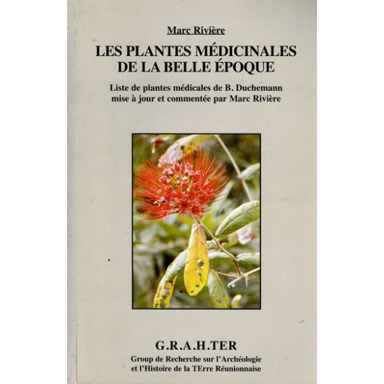 LES PLANTES MEDICINALES DE LA BELLE EPOQUE - MARC RIVIERE - 2007