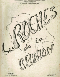 LES ROCHES DE LA REUNION - CNDP - NUMERO SPECIAL - 1982