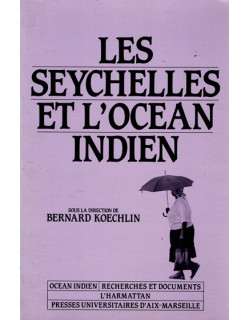 LES SEYCHELLES ET L'OCEAN INDIEN - BERNARD KOECHLIN - 1984 LES SEYCHELLES ET L'OCEAN INDIEN - BERNARD KOECHLIN - 1984