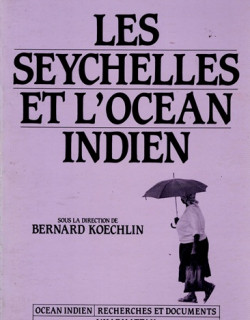 LES SEYCHELLES ET L'OCEAN INDIEN - BERNARD KOECHLIN - 1984