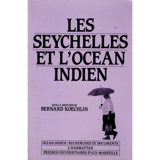 LES SEYCHELLES ET L'OCEAN INDIEN - BERNARD KOECHLIN - 1984