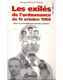 LES EXILES DE L'ORDONNANCE DU 15 OCTOBRE 1960 - MONIQUE LE TOULLEC - 2018