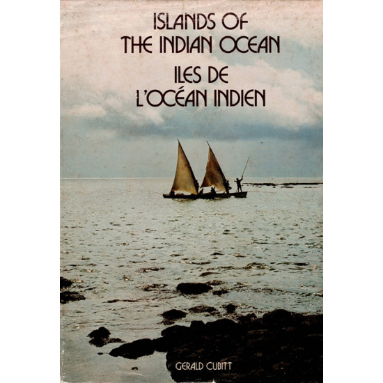 LES ÎLES DE L'OCEAN INDIEN - BILINGUE ANGLAIS - FRANCAIS - GERALD CUBITT - 1975