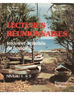 LECTURES REUNIONNAISES - NIVEAU 6e-5e - JEAN CLAUDE FRUTEAU - MARIE GISELE HOCHE - 1979