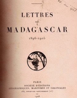 LETTRES DE MADAGASCAR 1896-1905 - GALLIENI - 1928 LETTRES DE MADAGASCAR 1896-1905 - GALLIENI - 1928